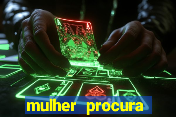 mulher procura homem bahia